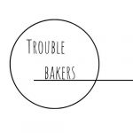 Trouble Bakers